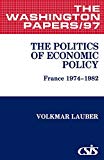 Book The Politics of Economic Policy: France 1974-1982 (Washington Papers (Paperback)) free