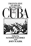 Book Cuba: Twenty-five Years Of Revolution, 1959-1984 free
