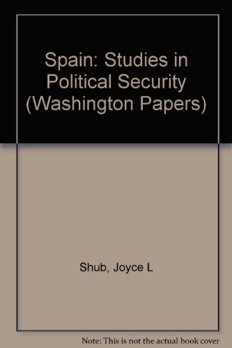 Book Spain: Studies In Political Security (the Washington Papers) (english And Spanish Edition) free