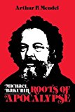 Book Michael Bakunin: Roots of Apocalypse free
