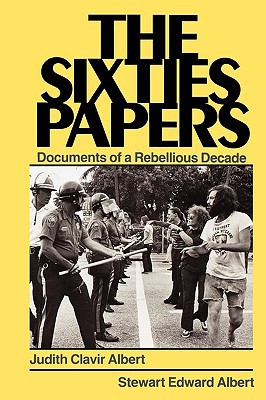 Book The Sixties Papers: Documents of a Rebellious Decade free