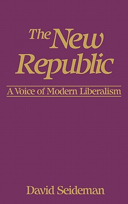Book The New Republic: A Voice of Modern Liberalism free