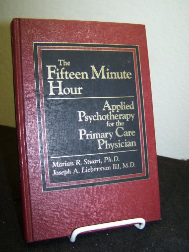 Book The Fifteen Minute Hour: Applied Psychotherapy For The Primary Care Physician free