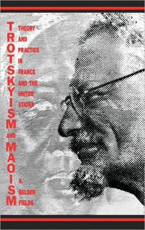 Book Trotskyism and Maoism: Theory and Practice in France and the United States free