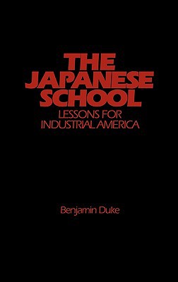 Book The Japanese School: Lessons for Industrial America free