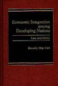 Book Economic Integration Among Developing Nations Law And Policy free