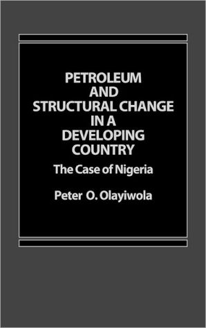 Book Petroleum and Structural Change in a Developing Country: The Case of Nigeria free