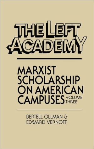 Book The Left Academy: Marxist Scholarship on American Campuses, Volume Three free