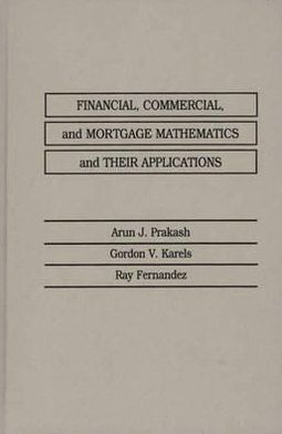 Book Financial, Commercial, and Mortgage Mathematics and Their Applications free