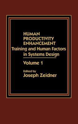 Book Human Productivity Enhancement: Training and Human Factors in Systems Design, Volume I free