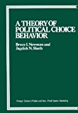 Book A Theory of Political Choice Behavior (Praeger Series in Public and Nonprofit Sector Marketing) free