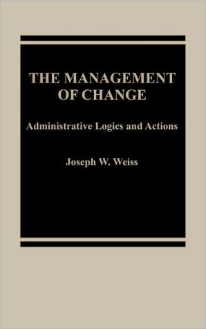 Book The Management of Change: Administrative Logistics and Actions free