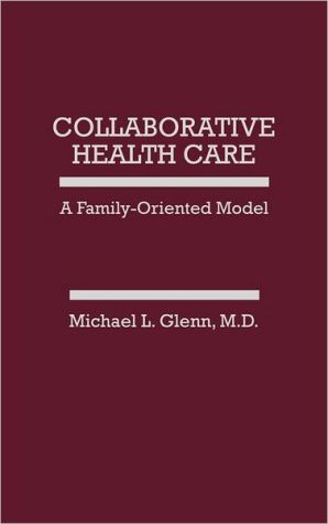 Book Collaborative Health Care: A Family-Oriented Model free