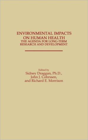 Book Environmental Impacts on Human Health: The Agenda for Long-Term Research and Development free