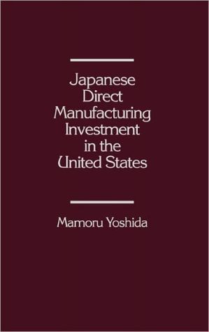 Book Japanese Direct Manufacturing Investment in the United States free