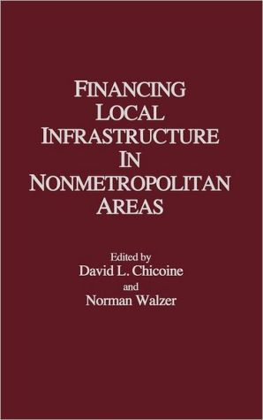 Book Financing Local Infrastructure in Nonmetropolitan Areas (Biology) free