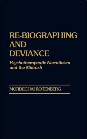 Book Re-Biographing and Deviance: Psychotherapeutic Narrativism and the Midrash free