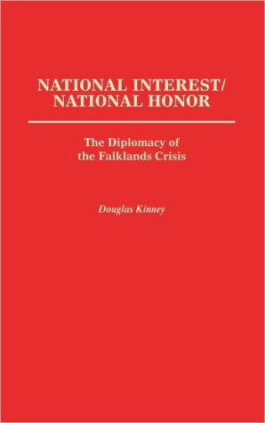 Book National Interest/National Honor: The Diplomacy of the Falklands Crisis free