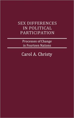 Book Sex Differences in Political Participation: Processes of Change in Fourteen Nations (Women and Politics) free
