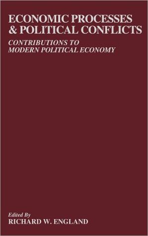 Book Economic Processes and Political Conflicts: Contributions to Modern Political Economy free