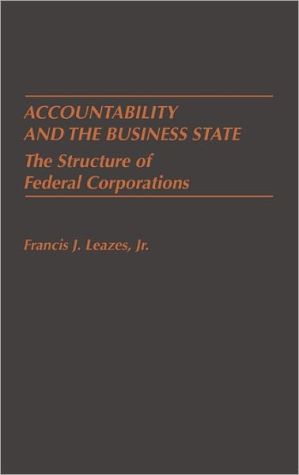 Book Accountability and the Business State: The Structure of Federal Corporations free