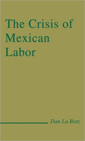 Book The Crisis of Mexican Labor free