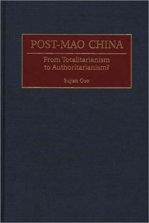 Book Post-Mao China: From Totalitarianism to Authoritarianism? free