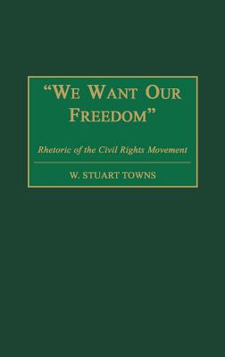 Book "We Want Our Freedom": Rhetoric of the Civil Rights Movement free