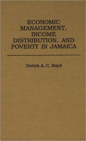 Book Economic Management, Income Distribution, and Poverty in Jamaica: free
