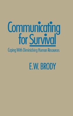 Book Communicating for Survival: Coping with Diminishing Human Resources free