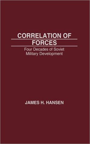 Book Correlation of Forces: Four Decades of Soviet Military Development free
