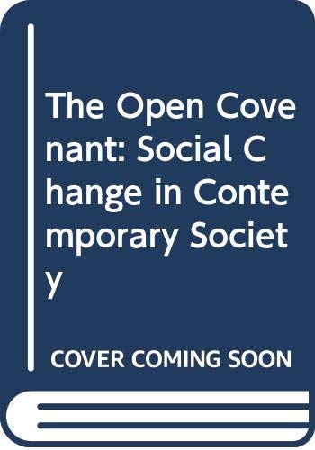 Book The Open Covenant: Social Change in Contemporary Society free