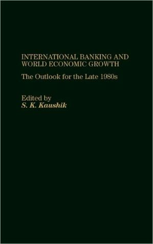 Book International Banking and World Economic Growth: The Outlook for the Late 1980's free