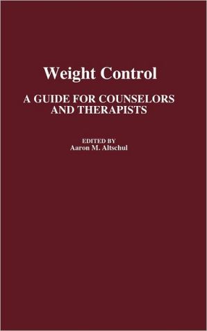 Book Weight Control: A Guide for Counselors and Therapists free