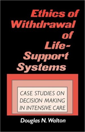 Book Ethics of Withdrawal of Life-Support Systems: Case Studies in Decision Making in Intensive Care free