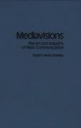 Book Mediavisions: The Art And Industry Of Mass Communication free