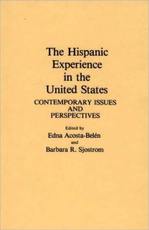 Book The Hispanic Experience in the United States: Contemporary Issues and Perspectives free