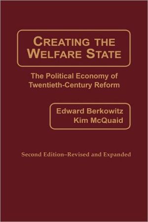 Book Creating the Welfare State: The Political Economy of Twentieth-Century Reform; Second Edition--Revised and Expanded free