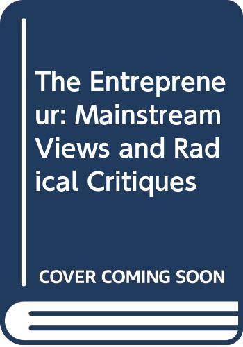 Book The Entrepreneur: Mainstream Views and Radical Critiques, 2nd Edition free