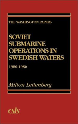 Book Soviet Submarine Operations in Swedish Waters: 1980-1986 (The Washington Papers) free