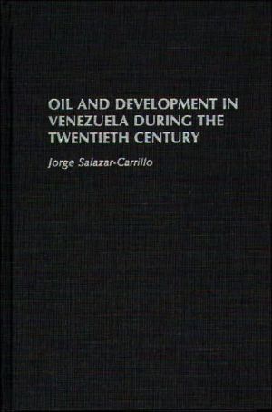 Book Oil And Development In Venezuela During The Twentieth Century: free