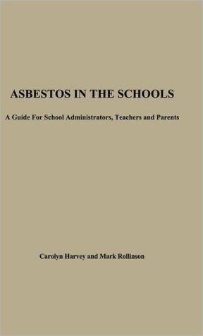 Book Asbestos in the Schools: A Guide for School Administrators, Teachers and Parents free