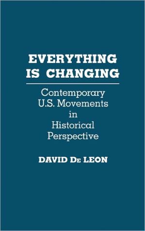 Book Everything is Changing: Contemporary U.S. Movements in Historical Perspective free