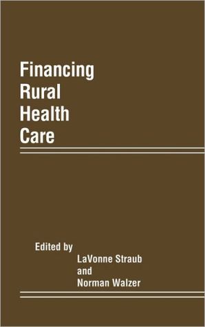 Book Financing Rural Health Care: free