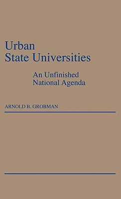 Book Urban State Universities: An Unfinished National Agenda free