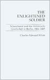 Book The Enlightened Soldier: Scharnhorst and the Militarische Gesellschaft in Berlin, 1801-1805 free