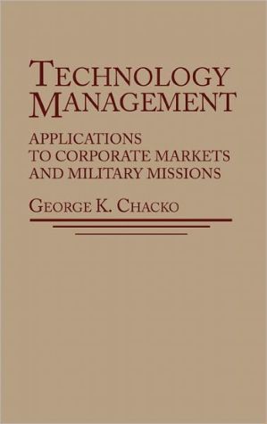 Book Technology Management: Applications For Corporate Markets And Military Missions free