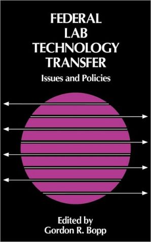 Book Federal Lab Technology Transfer: Issues and Policies free