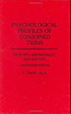 Book Psychological Profiles of Conjoined Twins: Heredity, Environment, and Identity free