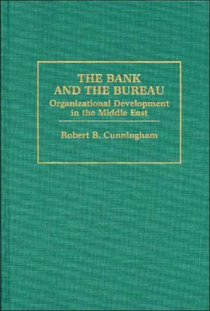 Book The Bank and The Bureau: Organizational Development in the Middle East free
